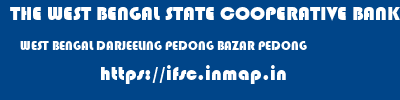 THE WEST BENGAL STATE COOPERATIVE BANK  WEST BENGAL DARJEELING PEDONG BAZAR PEDONG  ifsc code
